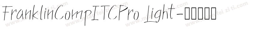 FranklinCompITCPro Light字体转换